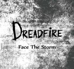 Dreadfire : Face the Storm